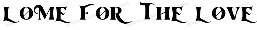 Lome for the love字体转换
